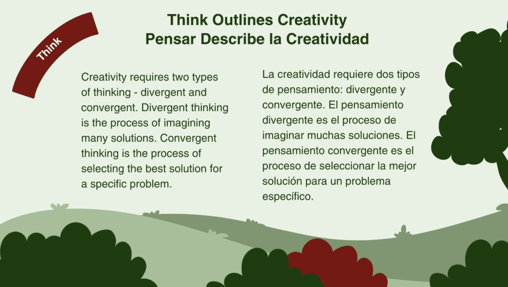 Creativity requires two types of thinking - divergent and convergent. Divergent thinking is the process of imagining many solutions. Convergent thinking is the process of selecting the best solution for a specific problem.